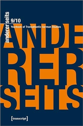 Andererseits - Yearbook of Transatlantic German Studies Vol. 9/10, 2020/21