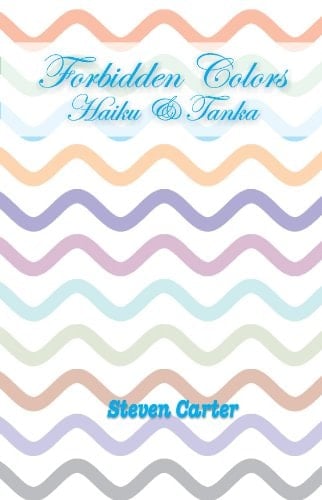 Forbidden Colors - Haiku & Tanka