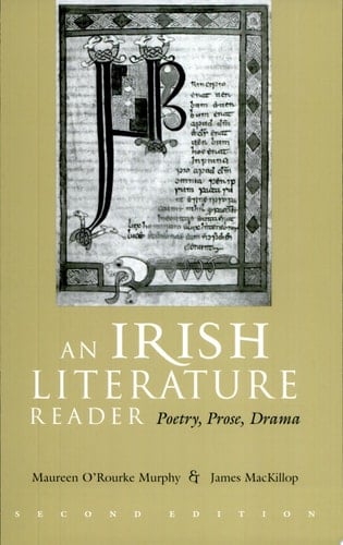 An Irish Literature Reader Poetry, Prose, Drama, Second Edition