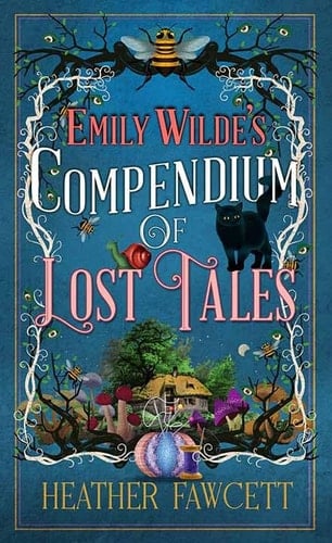 Emily Wilde's Compendium of Lost Tales Emily Wilde