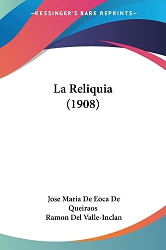 La Reliquia (1908) (Spanish Edition)