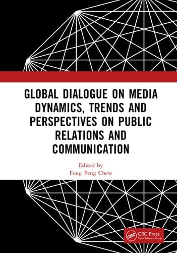 Global Dialogue on Media Dynamics, Trends and Perspectives on Public Relations and Communication