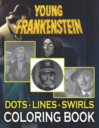 Young Frankenstein Dots Lines Swirls Coloring Book: Young Frankenstein Swirls-Dots-Diagonal Activity Books For Kid And Adult