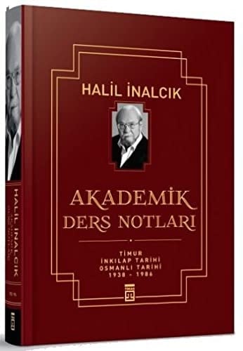 Akademik ders notları 1938-1986 : Timur, inkılâp tarihi, Osmanlı tarihi