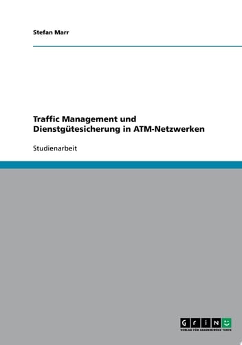 Traffic Management und Dienstgütesicherung in ATM-Netzwerken