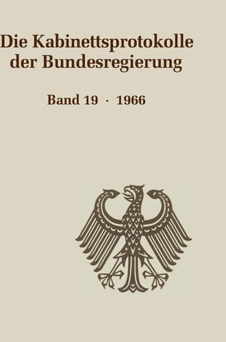 Die Kabinettsprotokolle Der Bundesregierung / 1966 (German Edition)