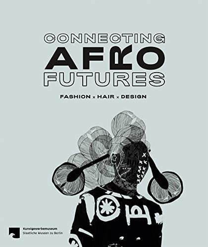 Connecting Afro Futures Fashion X Hair X Design