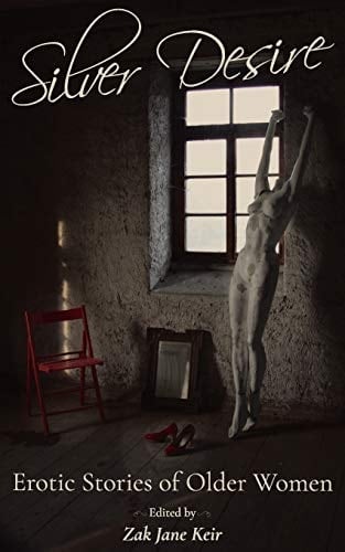 Silver Desire Erotic Stories of Older Women