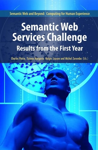 Semantic Web Services Challenge Results from the First Year