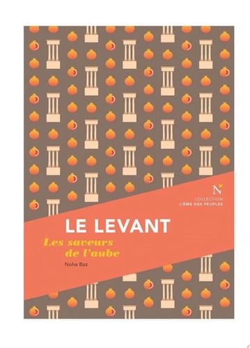 Le Levant Les saveurs de l'aube