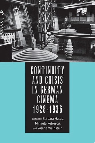 Continuity and Crisis in German Cinema, 1928-1936