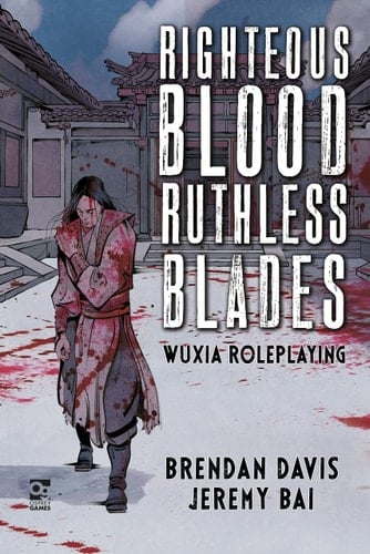 Righteous Blood, Ruthless Blades Wuxia Roleplaying