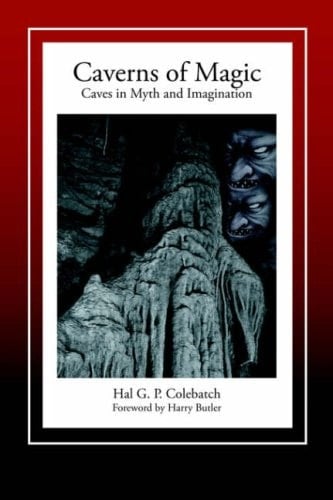Caverns of Magic Caves in Myth and Imagination