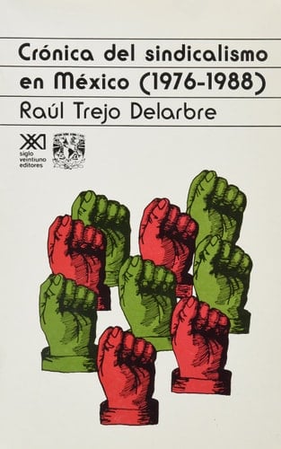 Crónica del sindicalismo en México, 1976-1988