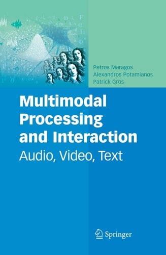 Multimodal Processing and Interaction Audio, Video, Text