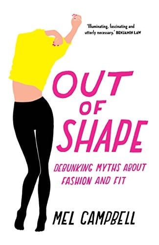 Out of Shape Debunking Myths about Fashion and Fit
