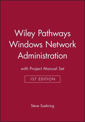 Wiley Pathways Windows Network Administration, 1e with Project Manual Set