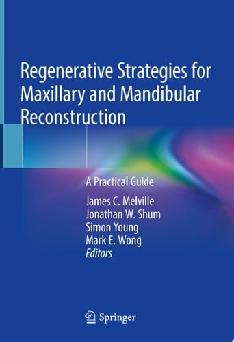 Regenerative Strategies for Maxillary and Mandibular Reconstruction