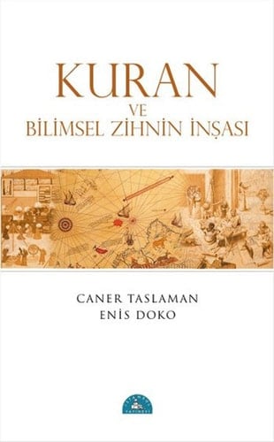 Kuran ve Bilimsel Zihnin Insasi