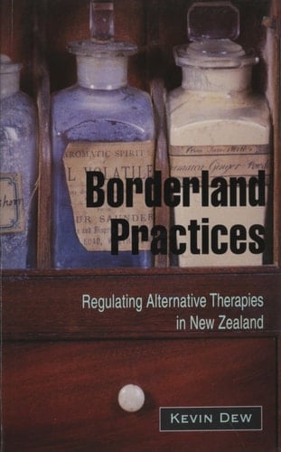 Borderland Practices Regulating Alternative Therapies in New Zealand
