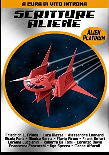 Scritture Aliene - Alien Platinum: A cura di Vito Introna (Italian Edition)