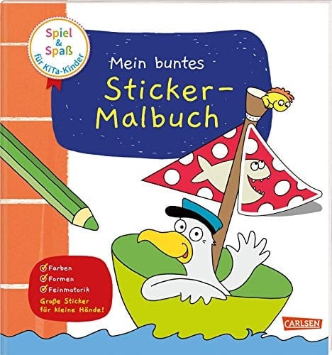 Spiel+Spaß für KiTa-Kinder: Mein buntes Sticker-Malbuch Ideal für den Kindergarten-Kinder: Farbige Vorlagen und Sticker