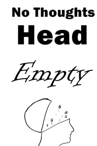 No Thoughts Head Empty: Notebook, Journal, Funny gag gift, tiktok, sketchbook, paper (white)