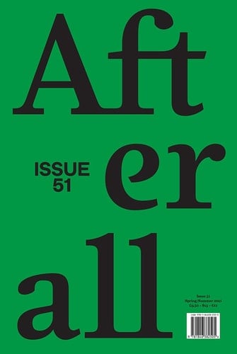 Afterall Spring/Summer 2019, Issue 51