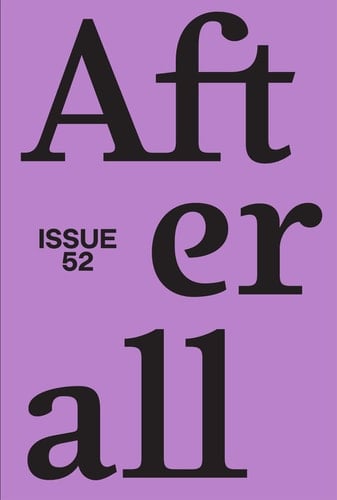 Afterall Autumn/Winter 2021, Issue 52