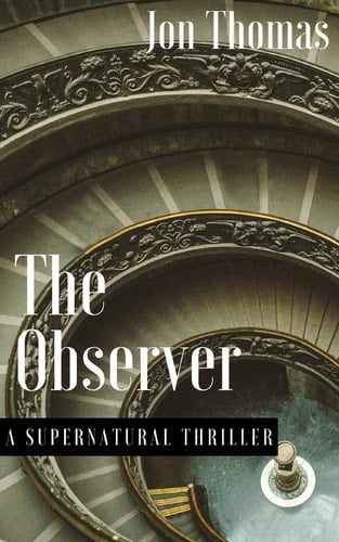 The Observer A Supernatural Thriller