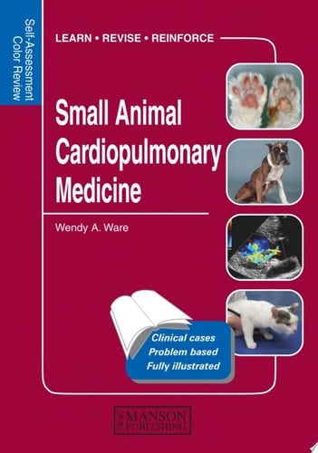 Small Animal Cardiopulmonary Medicine Self-Assessment Color Review