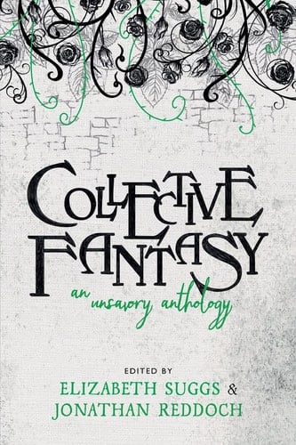 Collective Fantasy An Unsavory Anthology