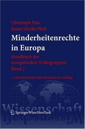 Minderheitenrechte in Europa Handbuch der europäischen Volksgruppen, Band 2