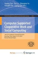 Computer Supported Cooperative Work and Social Computing 14th CCF Conference, ChineseCSCW 2019, Kunming, China, August 16-18, 2019, Revised Selected Papers