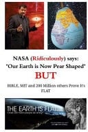 NASA (Ridiculously) Says Our Earth Is Now Pear Shaped But Bible, Mit, and 200 Million Others Prove It's Flat