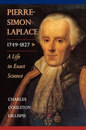Pierre-Simon Laplace, 1749-1927 A Life in Exact Science