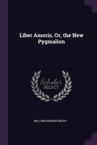 Liber Amoris, Or, the New Pygmalion