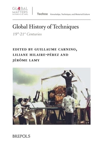 Global History of Techniques (nineteenth to Twenty-first Centuries)