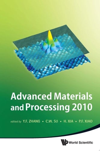 Advanced Materials And Processing 2010 - Proceedings Of The 6th International Conference On Icamp