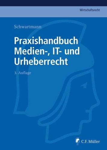 Praxishandbuch Medien-, IT- und Urheberrecht