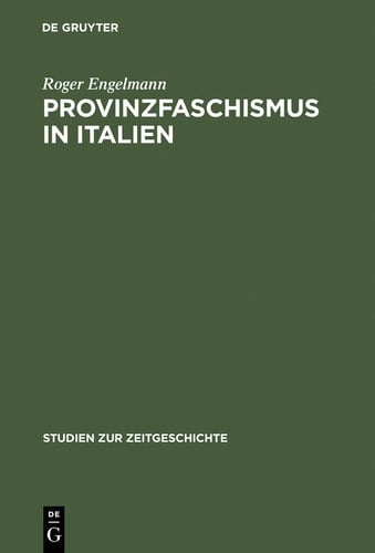Provinzfaschismus in Italien Politische Gewalt und Herrschaftsbildung in der Marmorregion Carrara 1921–1924
