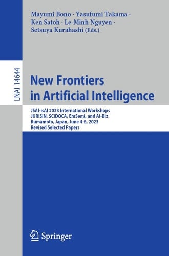 New Frontiers in Artificial Intelligence JSAI-isAI 2023 International Workshops, JURISIN, SCIDOCA, EmSemi and AI-Biz, Kumamoto, Japan, June 4-6, 2023, Revised Selected Papers
