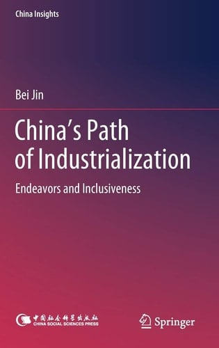 China's Path of Industrialization Endeavors and Inclusiveness