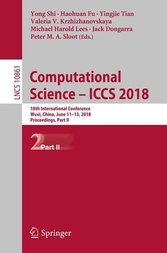 Computational Science – ICCS 2018 18th International Conference, Wuxi, China, June 11-13, 2018, Proceedings, Part II