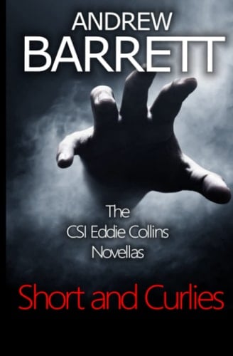 Short and Curlies: The CSI Eddie Collins Novellas
