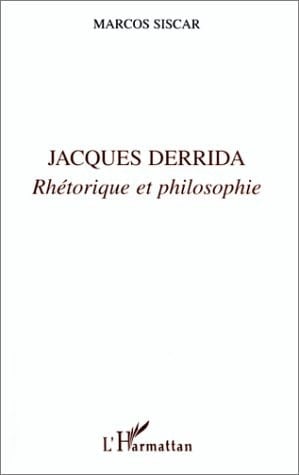 Jacques Derrida rhétorique et philosophie