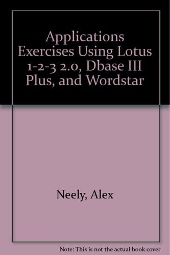Applications Exercises Using Vp-Planner, dBASE Iii-III Plus and Wordstar With Vp Planner, dBASE Iii-III Plus and Wordstar Student Software Disks