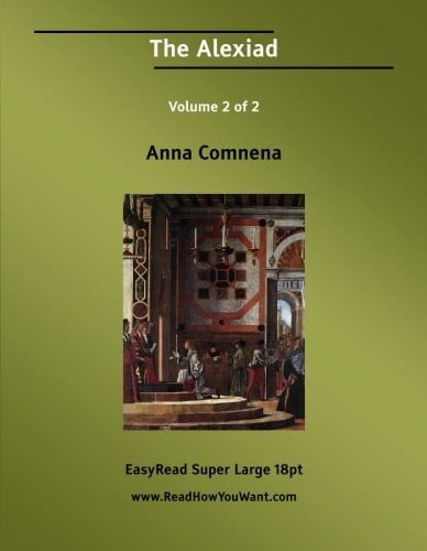 The Alexiad Easyread Super Large 18pt Edition