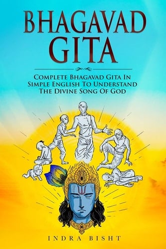 Bhagavad Gita Complete Bhagavad Gita In Simple English To Understand The Divine Song Of God