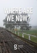 Where Are We Now? An Anthology of Memoir, Short Story, Flash Fiction and Poetry